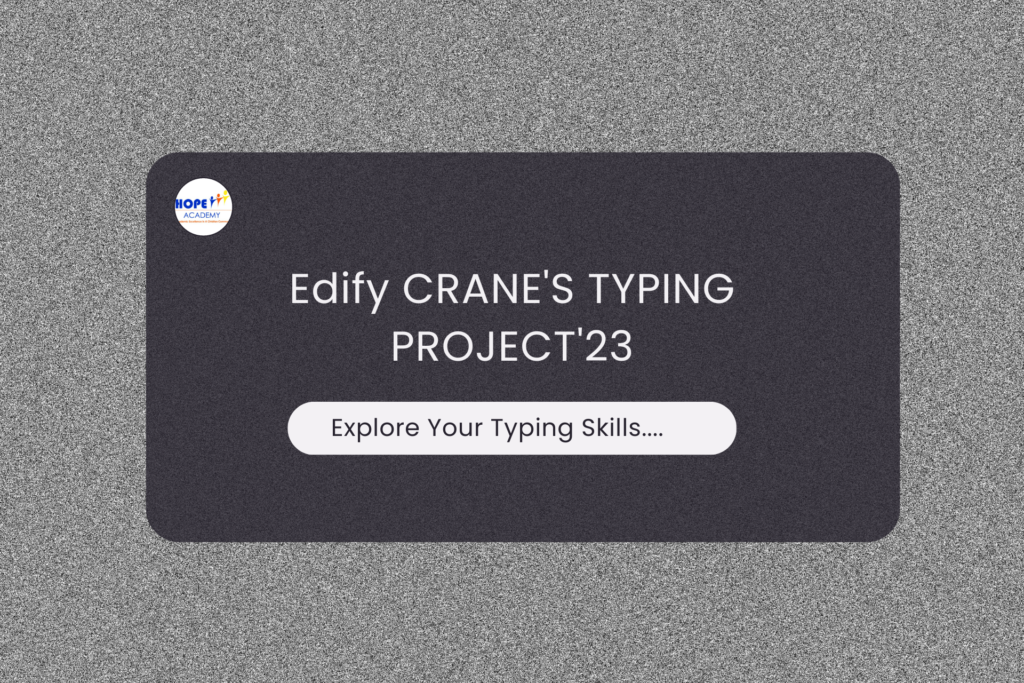 Edify CRANE'S TYPING PROJECT'23